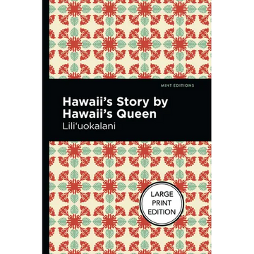 Hawaii's Story by Hawaii's Queen: Large Print Edition - Paperback