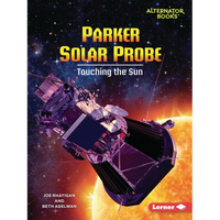Parker Solar Probe: Touching the Sun - Paperback