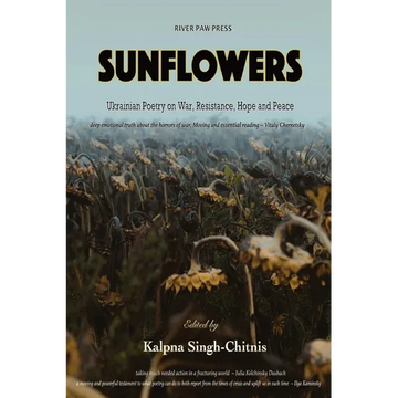 Sunflowers: Ukrainian Poetry on War, Resistance, Hope and Peace - Paperback