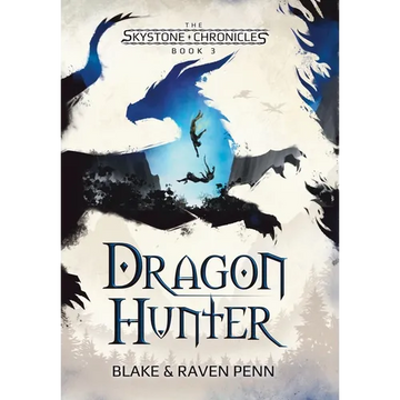 The Skystone Chronicles Book 3: Dragon Hunter - Hardcover