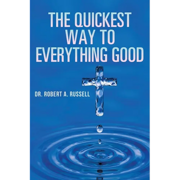 The Quickest Way to Everything Good - Paperback