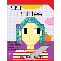 99 Bottles: A Funny Story About Negative Numbers - Paperback