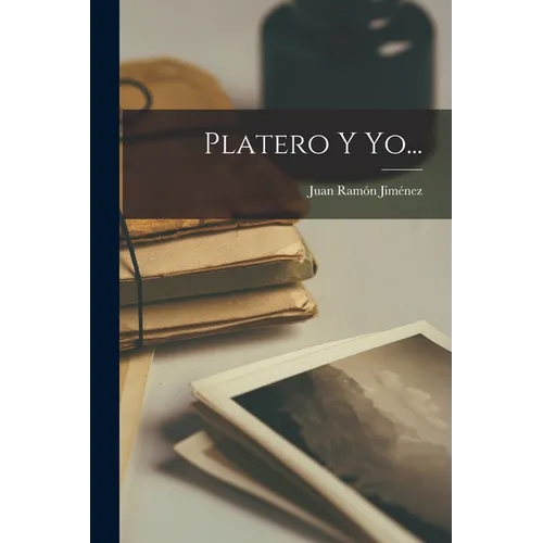 Platero Y Yo...