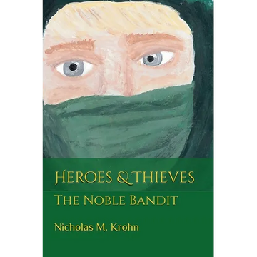 Heroes & Thieves: The Noble Bandit - Paperback
