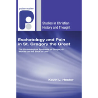 Eschatology and Pain in St. Gregory the Great - Paperback