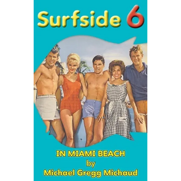 Surfside 6 - Behind the Scenes in Miami Beach (hardback) - Hardcover