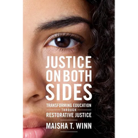 Justice on Both Sides: Transforming Education Through Restorative Justice - Paperback