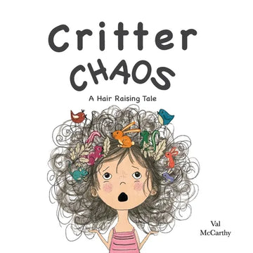 Critter Chaos: A Hair Raising Tale - Paperback