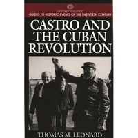 Castro and the Cuban Revolution - Hardcover