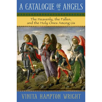 Catalogue of Angels: The Heavenly, the Fallen, and the Holy Ones Among Us - Paperback