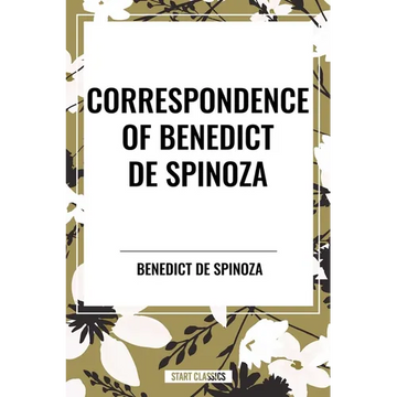 Correspondence of Benedict de Spinoza - Hardcover