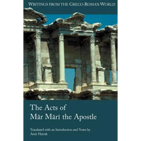 The Acts of Mar Mari the Apostle - Paperback