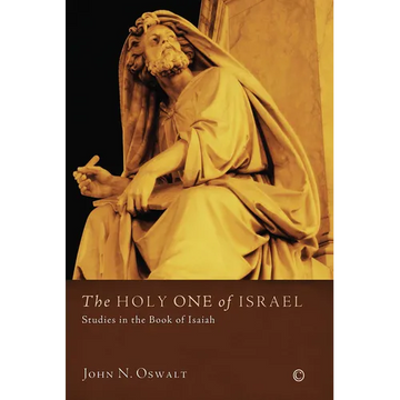The Holy One of Israel: Studies in the Book of Isaiah - Paperback