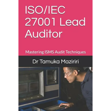 ISO/IEC 27001 Lead Auditor: Mastering ISMS Audit Techniques - Paperback