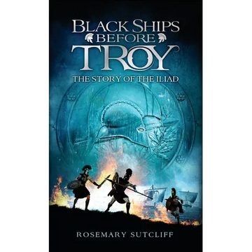 Black Ships Before Troy: The Story of the Iliad - Mass Market Paperbound