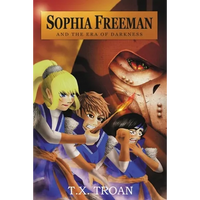 Sophia Freeman and the Era of Darkness (Book 3) - Paperback