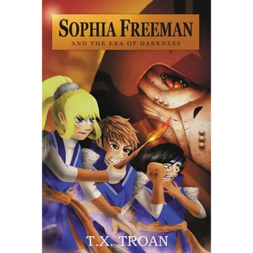 Sophia Freeman and the Era of Darkness (Book 3) - Paperback