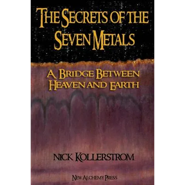 The Secrets of the Seven Metals - Paperback
