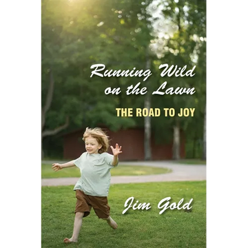 Running Wild on the Lawn: The Road to Joy - Paperback