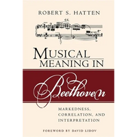 Musical Meaning in Beethoven: Markedness, Correlation, and Interpretation - Paperback