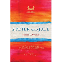 2 Peter and Jude: A Pastoral and Contextual Commentary - Paperback