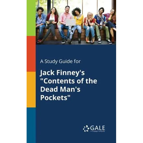 A Study Guide for Jack Finney's "Contents of the Dead Man's Pockets"