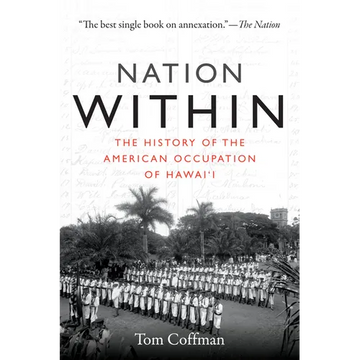 Nation Within: The History of the American Occupation of Hawai'i - Paperback