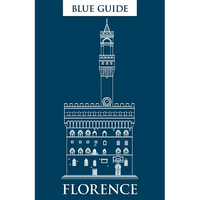 Blue Guide Florence: Eleventh Edition - Paperback
