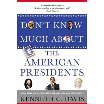 Don't Know Much about the American Presidents - Paperback