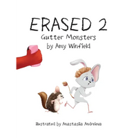 Erased 2: Gutter Monsters - Hardcover
