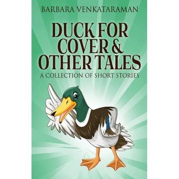 Duck For Cover & Other Tales: A Collection Of Short Stories - Paperback