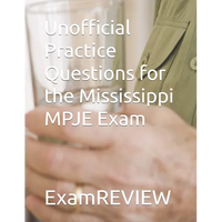 Unofficial Practice Questions for the Mississippi MPJE Exam - Paperback