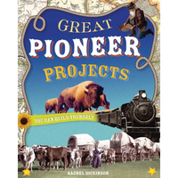 Great Pioneer Projects: You Can Build Yourself - Paperback