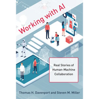 Working with AI: Real Stories of Human-Machine Collaboration - Hardcover