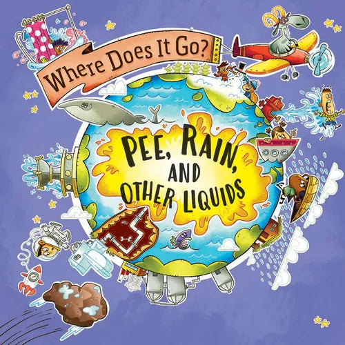 Pee, Rain, and Other Liquids