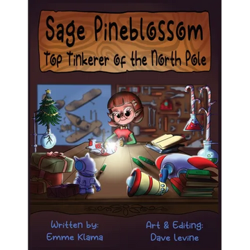Sage Pineblossom: Top Tinkerer of the North Pole - Paperback