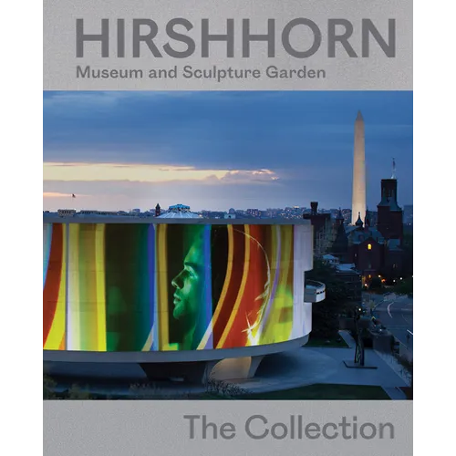 Hirshhorn Museum and Sculpture Garden: The Collection