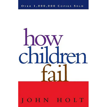 How Children Fail - Paperback