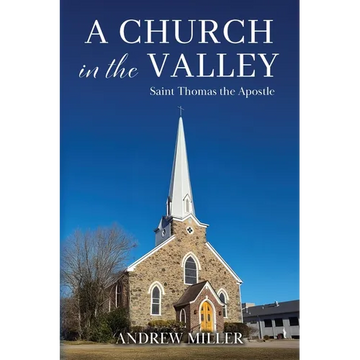 A Church in the Valley: Saint Thomas the Apostle - Paperback