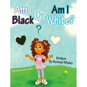 Am I Black or Am I White? - Hardcover