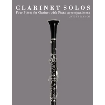 Clarinet Solos: Four Pieces for Clarinet with Piano Accompaniment - Paperback