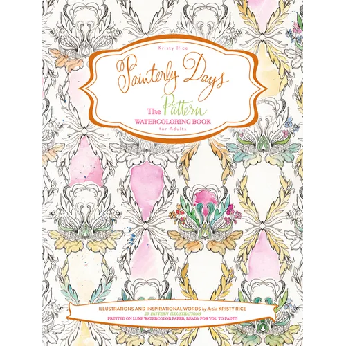 Painterly Days: The Pattern Watercoloring Book for Adults