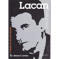 Lacan Reframed: Interpreting Key Thinkers for the Arts - Paperback
