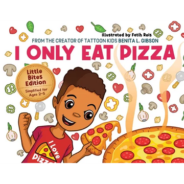 I Only Eat Pizza (Little Bites Edition) - Paperback