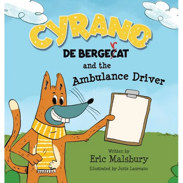 Cyrano de Bergecat and the Ambulance Driver - Hardcover