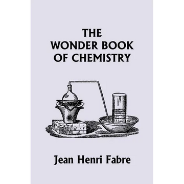 The Wonder Book of Chemistry (Yesterday's Classics) - Paperback