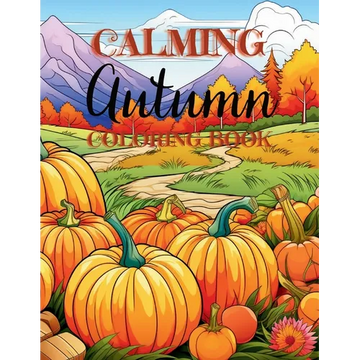 Calming Autumn Coloring Book: 50 Large Fall Season Coloring Pages for Children, Adults and Seniors - Paperback