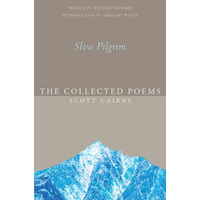 Slow Pilgrim: The Collected Poems - Paperback