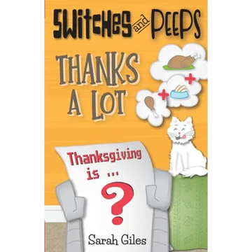 Switches and Peeps: Thanks a Lot - Paperback