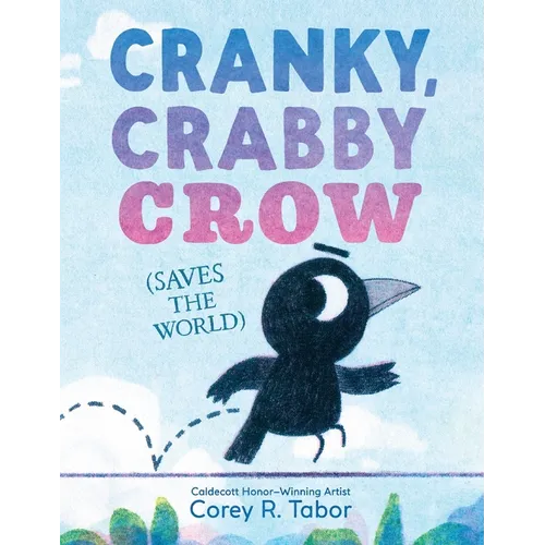 Cranky, Crabby Crow (Saves the World)